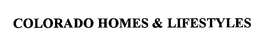 COLORADO HOMES & LIFESTYLES