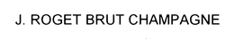 J. ROGET BRUT CHAMPAGNE