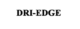 DRI-EDGE