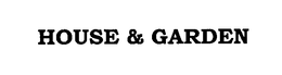 HOUSE & GARDEN
