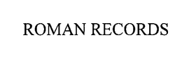 ROMAN RECORDS