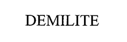 DEMILITE