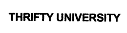 THRIFTY UNIVERSITY