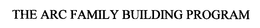 THE ARC FAMILY BUILDING PROGRAM