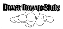 DOVER DOWNS SLOTS