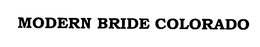 MODERN BRIDE COLORADO