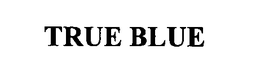 TRUE BLUE