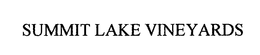 SUMMIT LAKE VINEYARDS
