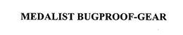 MEDALIST BUGPROOF-GEAR