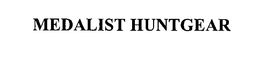 MEDALIST HUNTGEAR