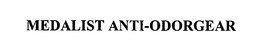 MEDALIST ANTI-ODORGEAR