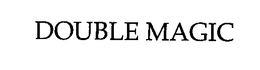 DOUBLE MAGIC