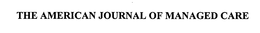THE AMERICAN JOURNAL OF MANAGED CARE