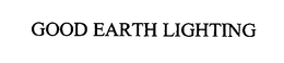 GOOD EARTH LIGHTING