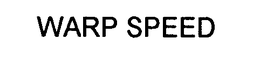 WARP SPEED