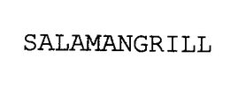 SALAMANGRILL