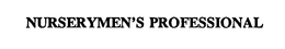 NURSERYMEN'S PROFESSIONAL