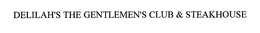 DELILAH'S THE GENTLEMEN'S CLUB & STEAKHOUSE