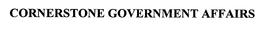 CORNERSTONE GOVERNMENT AFFAIRS