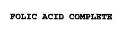 FOLIC ACID COMPLETE