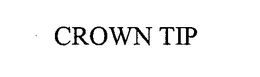 CROWN TIP