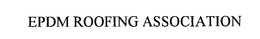EPDM ROOFING ASSOCIATION