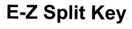 E-Z SPLIT KEY