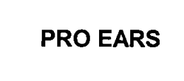 PRO EARS