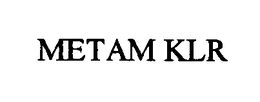 METAM KLR