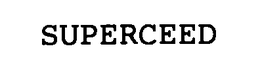SUPERCEED
