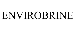 ENVIROBRINE