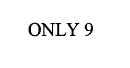 ONLY 9