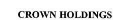 CROWN HOLDINGS