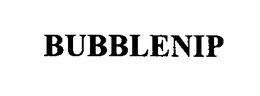 BUBBLENIP