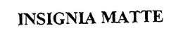 INSIGNIA MATTE