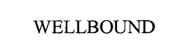 WELLBOUND