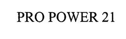 PRO POWER 21
