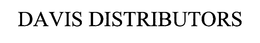 DAVIS DISTRIBUTORS