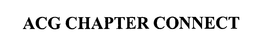 ACG CHAPTER CONNECT