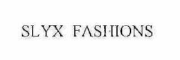 SLYX FASHIONS