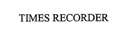 TIMES RECORDER