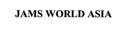 JAMS WORLD ASIA