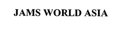 JAMS WORLD ASIA