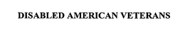 DISABLED AMERICAN VETERANS
