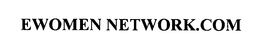 EWOMEN NETWORK.COM