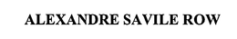 ALEXANDRE SAVILE ROW