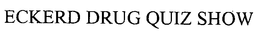 ECKERD DRUG QUIZ SHOW