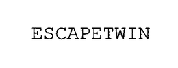 ESCAPETWIN