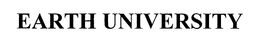 EARTH UNIVERSITY