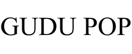 GUDU POP